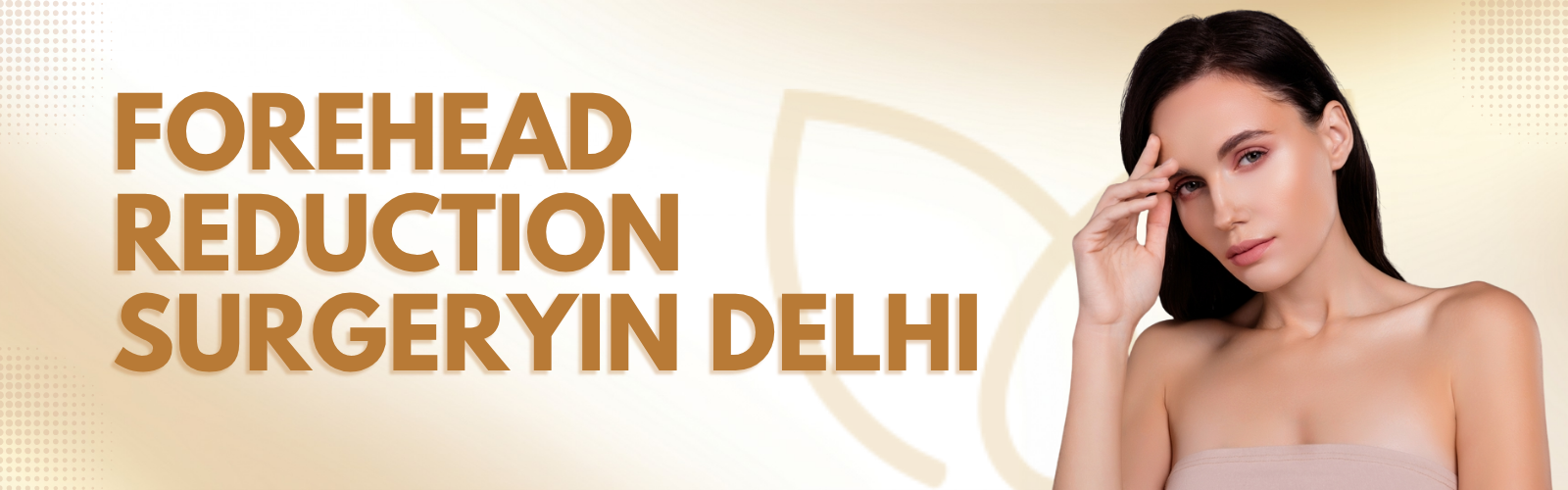 Forehead Reduction Surgery in Delhi