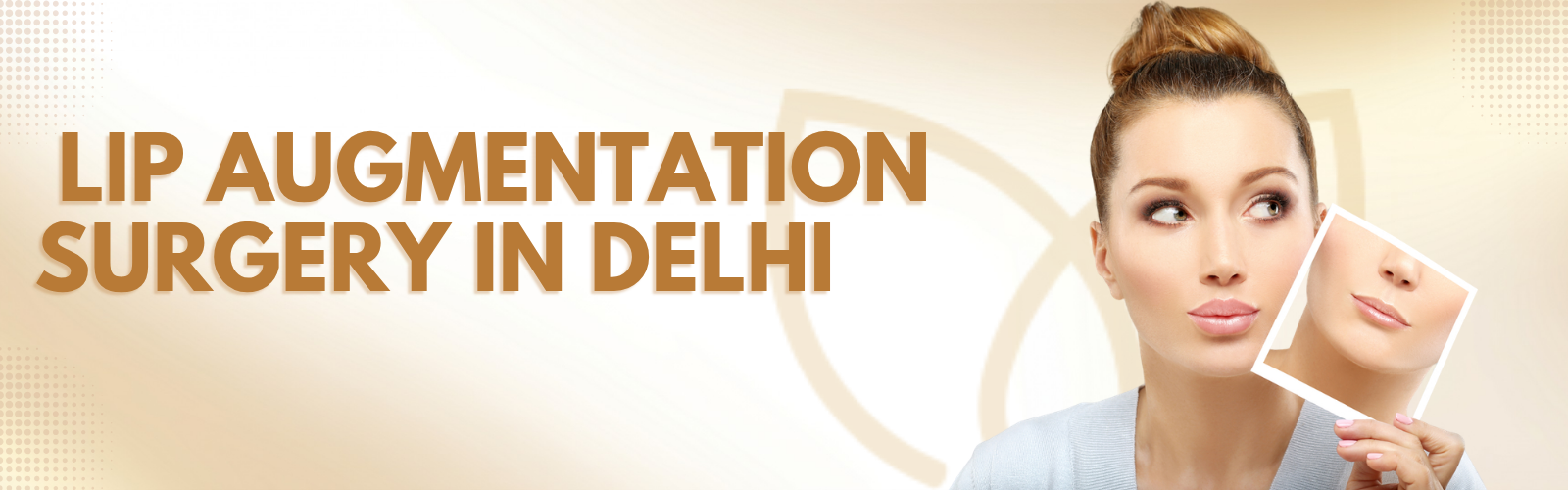 Lip Augmentation Surgery in Delhi