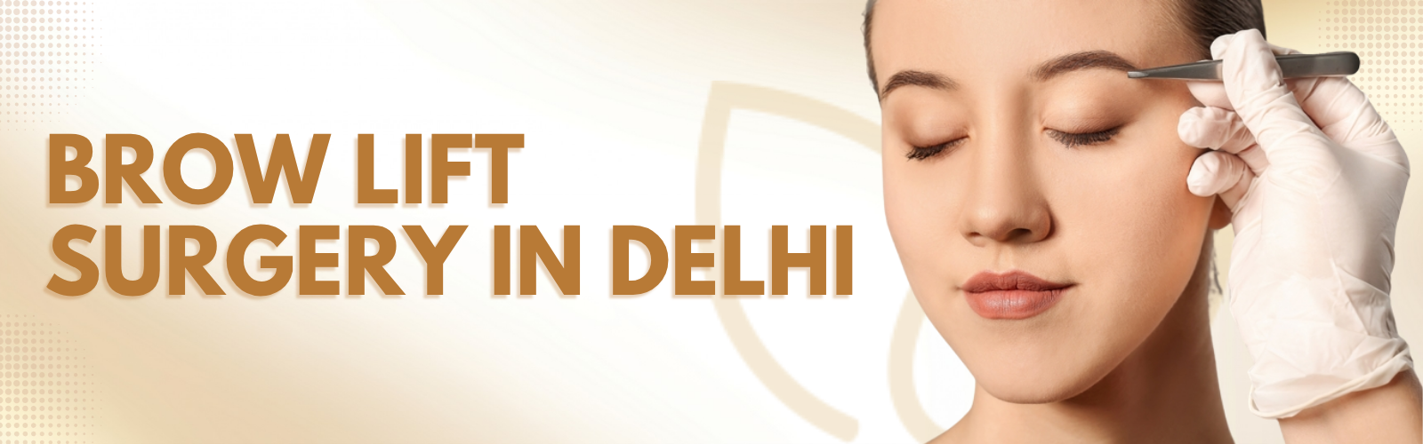Brow Lift Surgery in Delhi