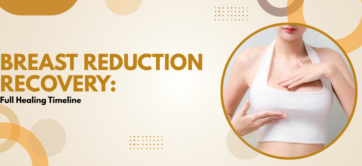 Breast Reduction Recovery